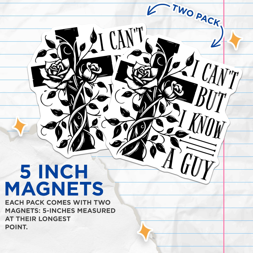 (2 Pack) I Can't But I Know A Guy Magnets - Inspirational Cross Magnets - Rose Vine Cross Magnets - 5" On Longest Side - for Cars, Refrigerators, Toolboxes, Lockers - Made in USA BMCS3415
