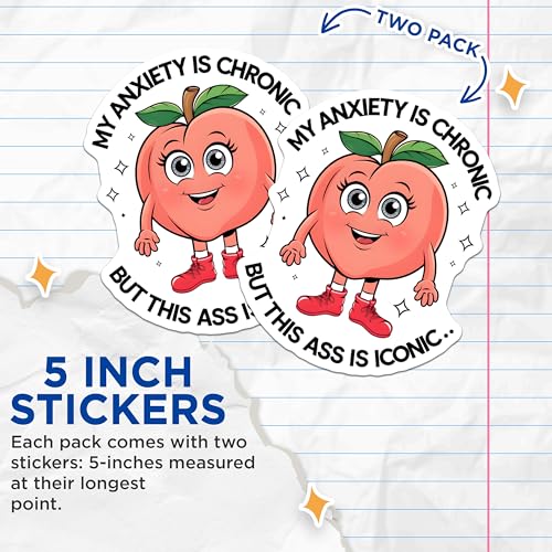 (2 Pack) Funny Anxiety Stickers - Peach Character Stickers - My Anxiety is Chronic But This Ass is Iconic Stickers - 5" On Longest Side - Sticks to Smooth Flat Surfaces - Made in USA - BMCS4396