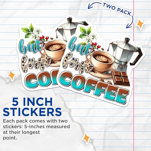 (2 Pack) But First Coffee Stickers - Morning Coffee Decal - Coffee Lover Gift - 5" On Longest Side - Sticks to Smooth Flat Surfaces - Made in USA - BMCS7536