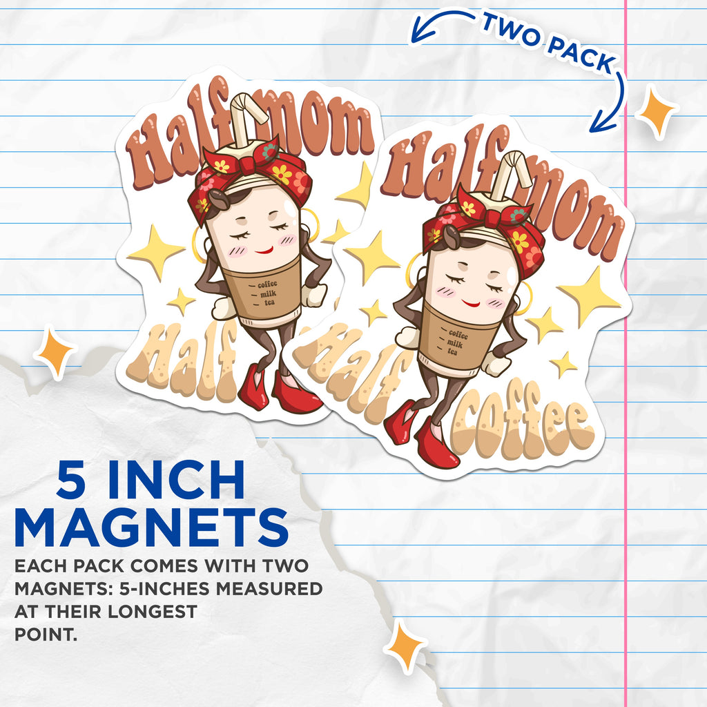 (2 Pack) Half Mom Half Coffee Magnets - Mom Life Humor - Retro Mama Fuel Magnets - 5 Inches On Longest Side - Thick Durable Magnet - Made in USA - MAG39758