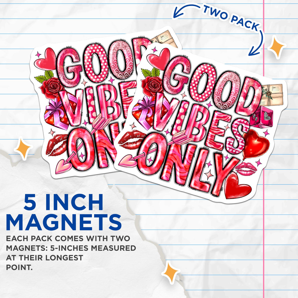 (2 Pack) Good Vibes Only Magnets - Pink Valentine Decor - Aesthetic Fridge Locker Accent - Positive Quote - 5 Inches On Longest Side - Thick Durable Magnet - Made in USA - MAG25871