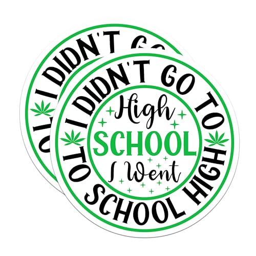 (2 Pack) I Didn't Go to High School Magnets Magnets - 5" On Longest Side - Made in USA - Sticks to Refrigerators & Metal Surfaces - MAG8891