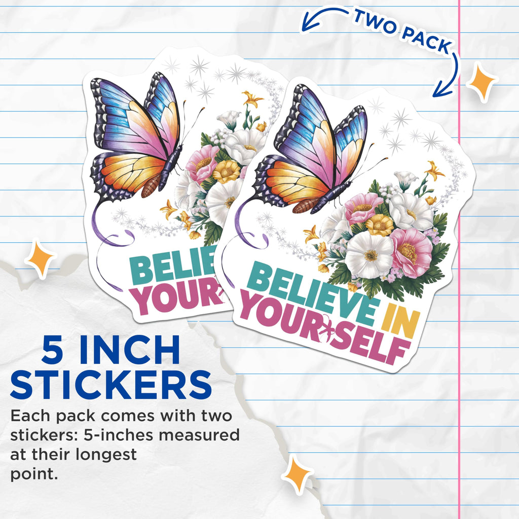 (2 Pack) Believe in Yourself Stickers - Butterfly and Flowers - Motivational Quote - 5" On Longest Side - Sticks to Smooth Flat Surfaces - Made in USA - BMCS8609