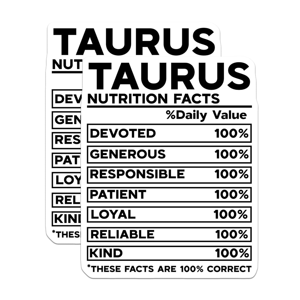 (2 Pack) Taurus Nutrition Facts Stickers - Zodiac Sign Stickers - Astrology Humorous Stickers - 5" On Longest Side - Sticks to Smooth Flat Surfaces - Made in USA - BMCS5336