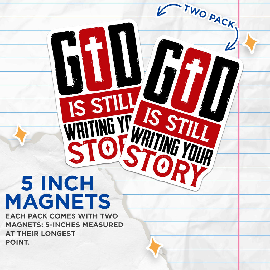 (2 Pack) Christian Magnets - God is Still Writing Your Story - Encouraging Faith Quote - Religious Cross Spiritual Decor - 5 Inches On Longest Side - Thick Durable Magnet - Made in USA - MAG20155