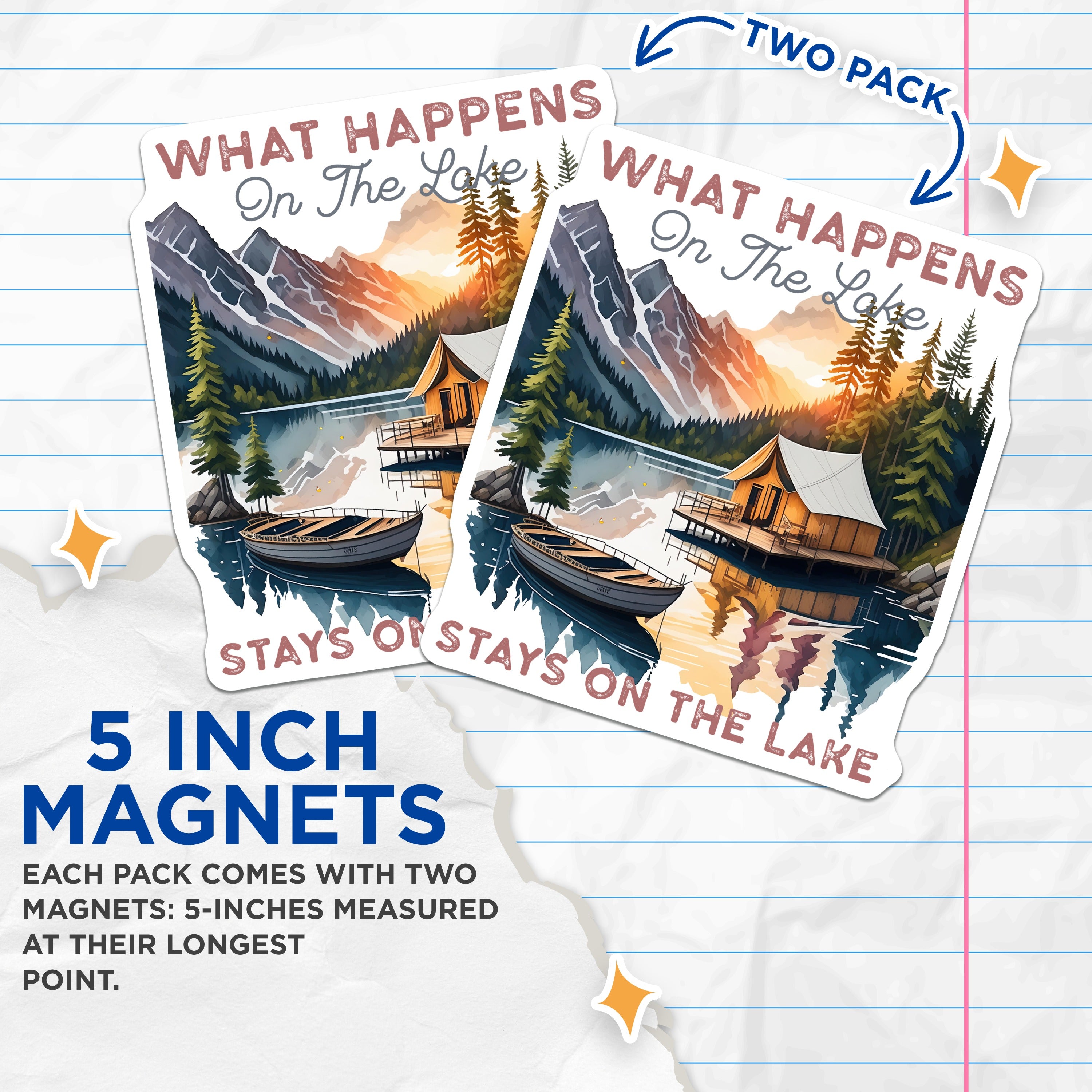 (2 Pack) Lake Life Magnets - What Happens On The Lake Stays On The Lake - Cabin Decor - Outdoor Adventure Decor - 5 Inches On Longest Side - Thick Durable Magnet - Made in USA - MAG37911