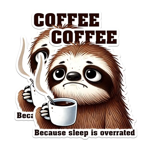 (2 Pack) Coffee Sloth Stickers - Funny Sleep Quotes Stickers - Overrated Sleep Stickers - 5" On Longest Side - Sticks to Any Smooth Flat Surface - Made in USA - BMCS2766