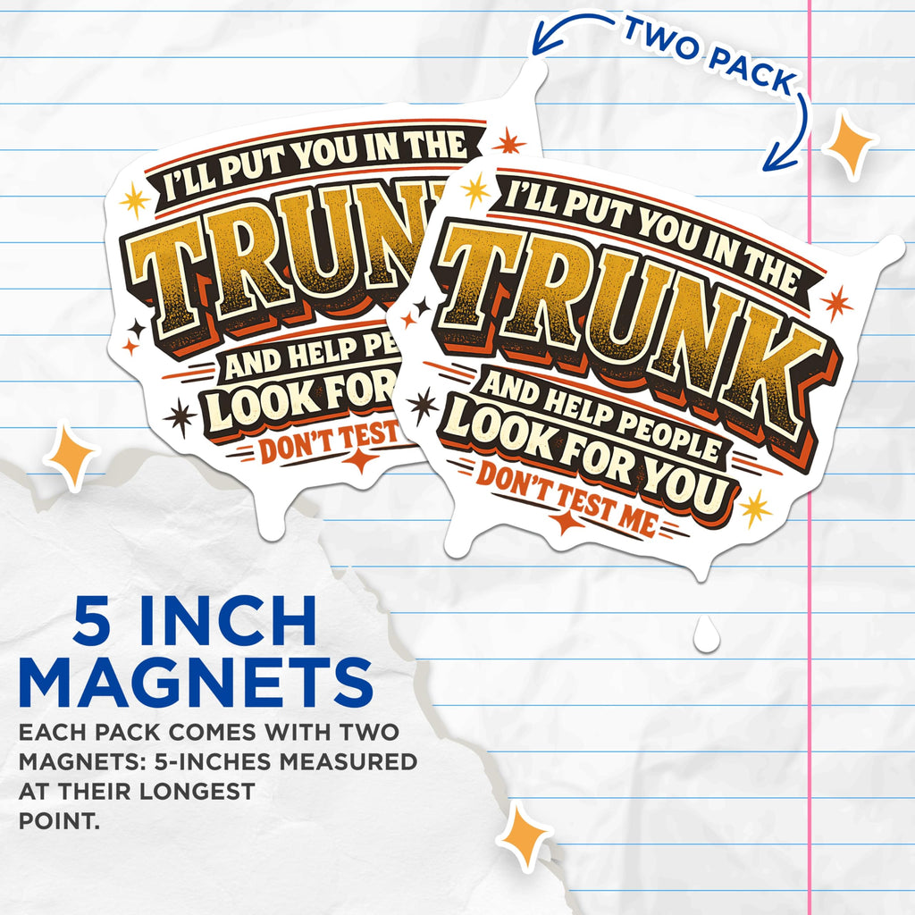 (2 Pack) Funny Trunk Quote Magnets - Dont Test Me Humor - Sarcastic Saying Decor - 5 Inches On Longest Side - Thick Durable Magnet - Made in USA - MAG22077