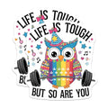 (2 Pack) Life is Tough But So are You Stickers - Inspirational Owl Stickers - Motivational Fitness Stickers - 5" On Longest Side - Sticks to Smooth Flat Surfaces - Made in USA - BMCS6963