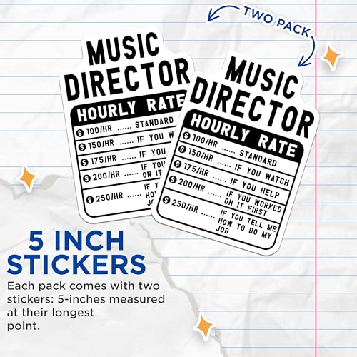 (2 Pack) Music Director Stickers - Hourly Rate - Funny Musician - Music Lover - Band Director - 5" On Longest Side - Sticks to Smooth Flat Surfaces - Made in USA - BMCS5003