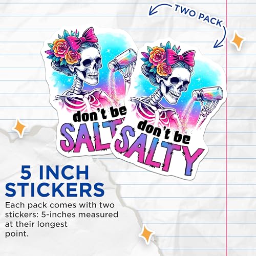 (2 Pack) Don't Be Salty Stickers - Skeleton Art - Colorful Skull Design - 5" On Longest Side - Sticks to Smooth Flat Surfaces - Made in USA - BMCS9779