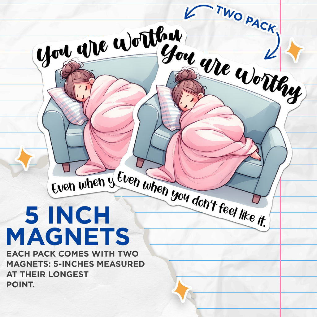 (2 Pack) You are Worthy Magnets - Self Care Reminder - Mental Health Support - Cozy Vibe Decor - Encouragement for Friend - 5 Inches On Longest Side - Thick Durable Magnet - Made in USA - MAG37812