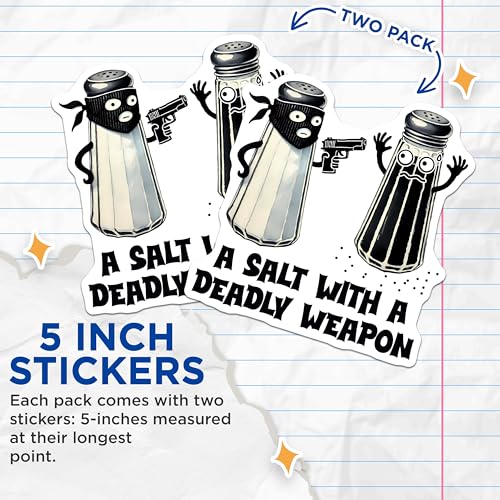 (2 Pack) Funny Pun Stickers - Salt with a Deadly Weapon - Hilarious Kitchen Humor - 5" On Longest Side - Sticks to Smooth Flat Surfaces - Made in USA - BMCS7583