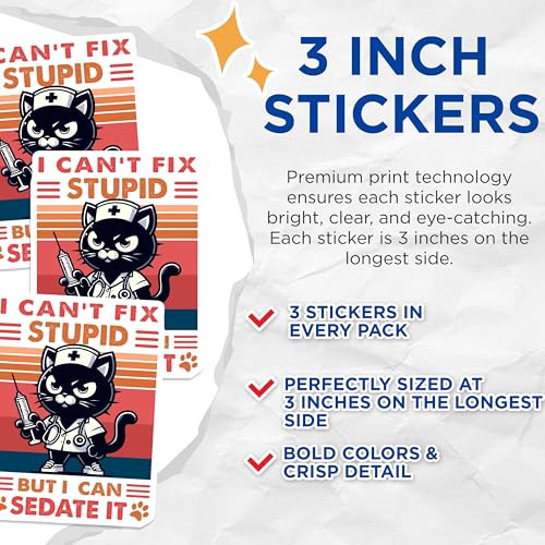 (3 Pack) Funny Cat Nurse Decals - I Cant Fix Stupid - Laptop Decals - 3 Inches On Longest Side - Easy Peel & Apply - Made in USA - 3MCS6137