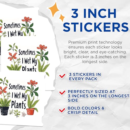 (3 Pack) Plant Pun Decals - Sometimes I Wet My Plants - Laptop Decals - 3 Inches On Longest Side - Easy Peel & Apply - Made in USA - 3MCS2265