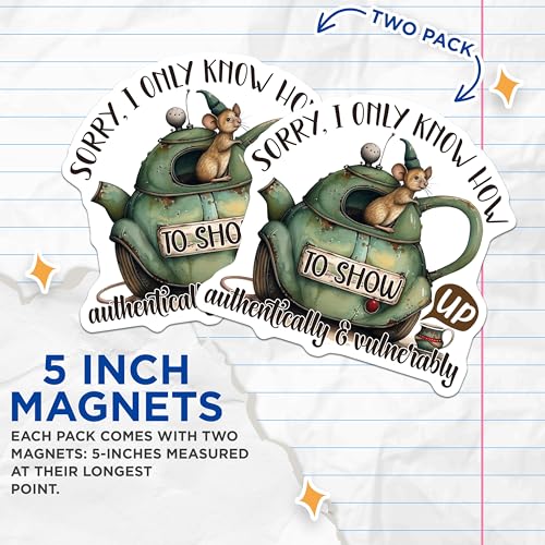 (2 Pack) Sorry I Only Know How to Show Up Magnets - Authentically and Vulnerably - Cute Mouse Design Magnets - 5" On Longest Side - for Cars, Fridges, Toolboxes - Made in USA - MAG4352