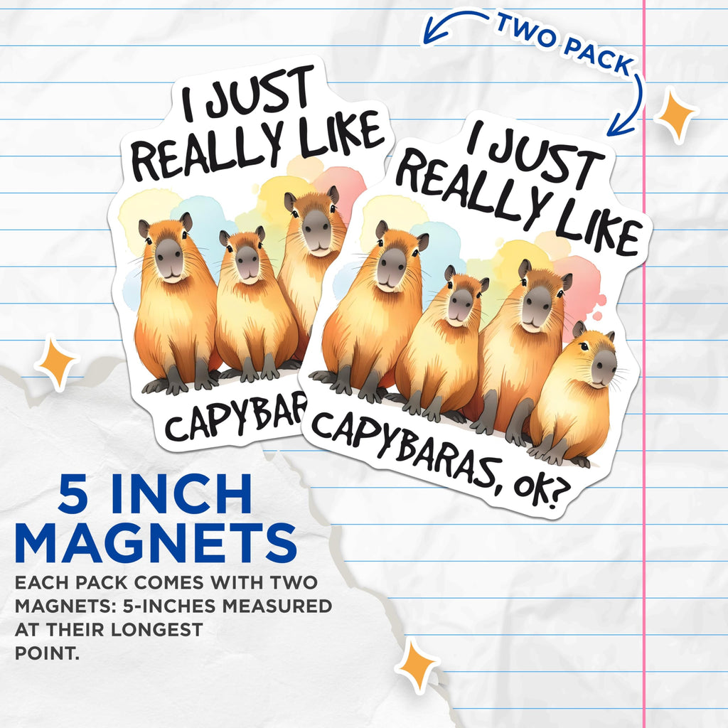 (2 Pack) I Just Really Like Capybaras Magnets - Funny Capybara Animal - Cute Capybara - 5" On Longest Side - for Cars, Refrigerators, Toolboxes, Lockers - Made in USA BMCS3257