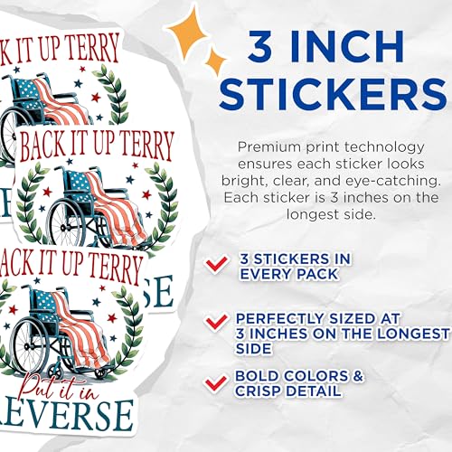 (3 Pack) Back It Up Terry Decals - Funny Wheelchair - Patriotic Sarcasm - Laptop Decal - 3 Inches On Longest Side - Easy Peel & Apply - Made in USA - 3MCS7134