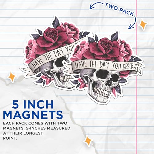 (2 Packs) Have The Day You Deserve Magnets - Skull with Roses Floral Magnets - 5 Inches On Longest Side - Premium Magnet - for Fridges, Toolboxes, Cars - Made in USA - MAG2477