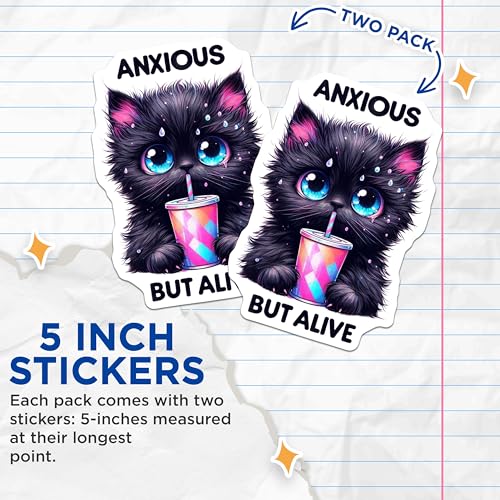 (2 Pack) Anxious But Alive Stickers - Cute Cat Stickers - Funny Animal Stickers - Motivational Phrase Stickers - 5" On Longest Side - Sticks to Smooth Flat Surfaces - Made in USA - BMCS4592