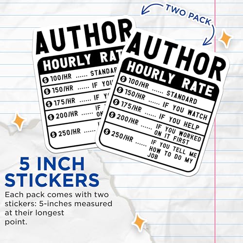 (2 Pack) Author Hourly Rate Stickers - Humorous Author Stickers - Writer Work Stickers - 5" On Longest Side - Sticks to Smooth Flat Surfaces - Made in USA - BMCS4911