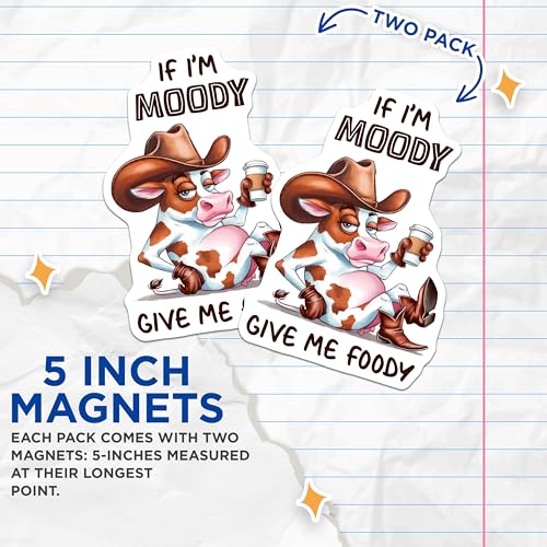 (2 Pack) Moody Cow Humor Magnet - 5" On Longest Side - Sticks to Smooth Flat Surfaces - Made in USA - MAG9806