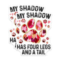 (2 Pack) My Shadow Has Four Legs and A Tail Stickers - Paw Print Stickers - Dog Lover Decal - 5" On Longest Side - Sticks to Smooth Flat Surfaces - Made in USA - BMCS5886