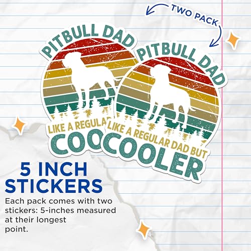 (2 Packs) Pitbull Dad Like A Regular Dad But Cooler Stickers - Pitbull Dog Breed Decals - 5 Inches On Longest Side - Premium Vinyl Decal - Sticks to Any Smooth Flat Surface - Made in USA - BMCS2389
