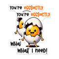 (2 Pack) You're Eggsactly What I Need Stickers - 5" On Longest Side - Sticks to Smooth Flat Surfaces - Made in USA - BMCS8778 - BMCS8778