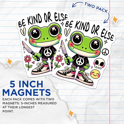 (2 Pack) Be Kind Or Else Magnets - 5" On Longest Side - for Cars, Fridges, Toolboxes - Made in USA - MAG7604