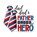 (2 Pack) Dad Father Daddy My Hero Stickers - Father's Day - Hero Dad Decals - 5" On Longest Side - Sticks to Smooth Flat Surfaces - Made in USA - BMCS7495