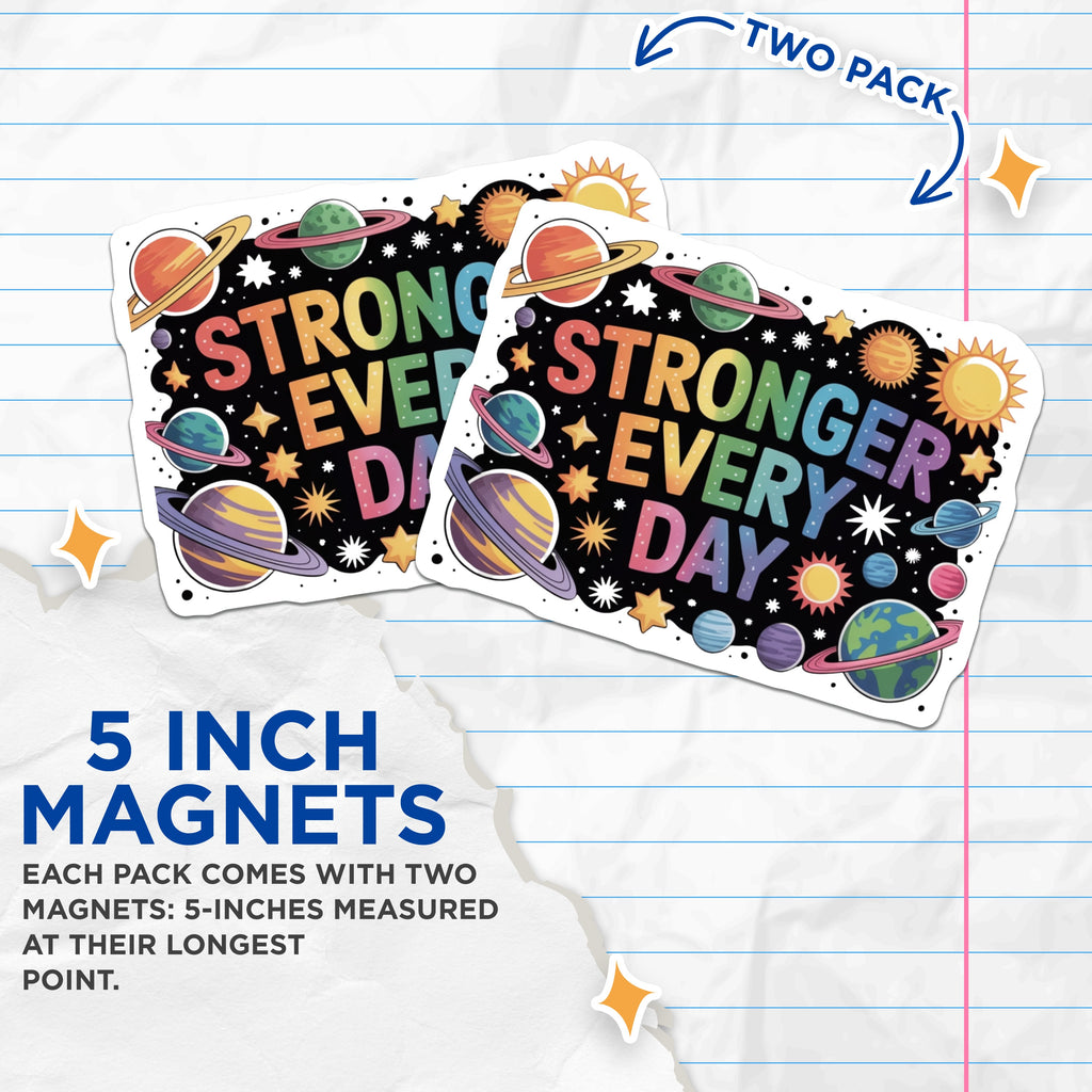 (2 Pack) Stronger Every Day Magnets - Inspirational Quote Decor - Space Theme Fridge Magnet - Positive Affirmation - 5 Inches On Longest Side - Thick Durable Magnet - Made in USA - MAG39586