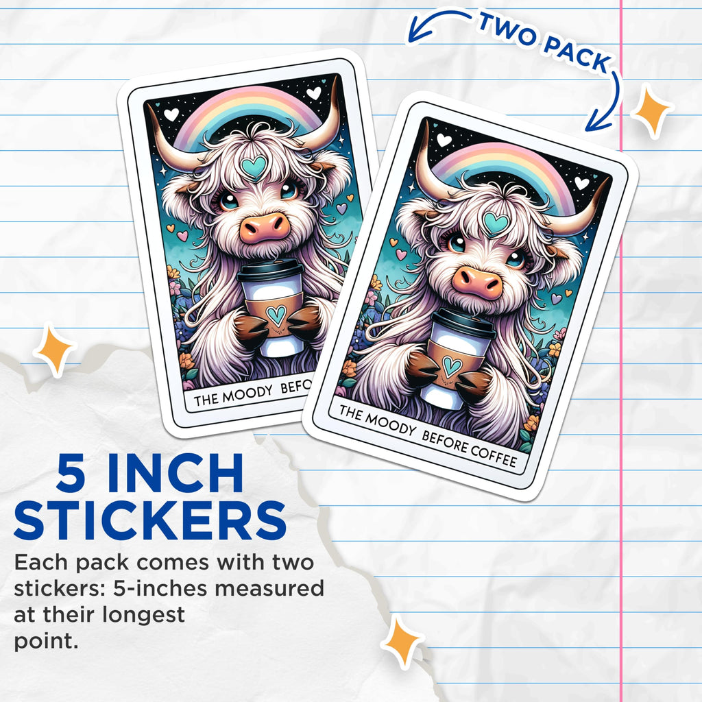 (2 Pack) Moody Before Coffee Stickers - Cute Highland Cow Art Stickers - Colorful Rainbow Stickers - 5" On Longest Side - Sticks to Smooth Flat Surfaces - Made in USA - BMCS4665