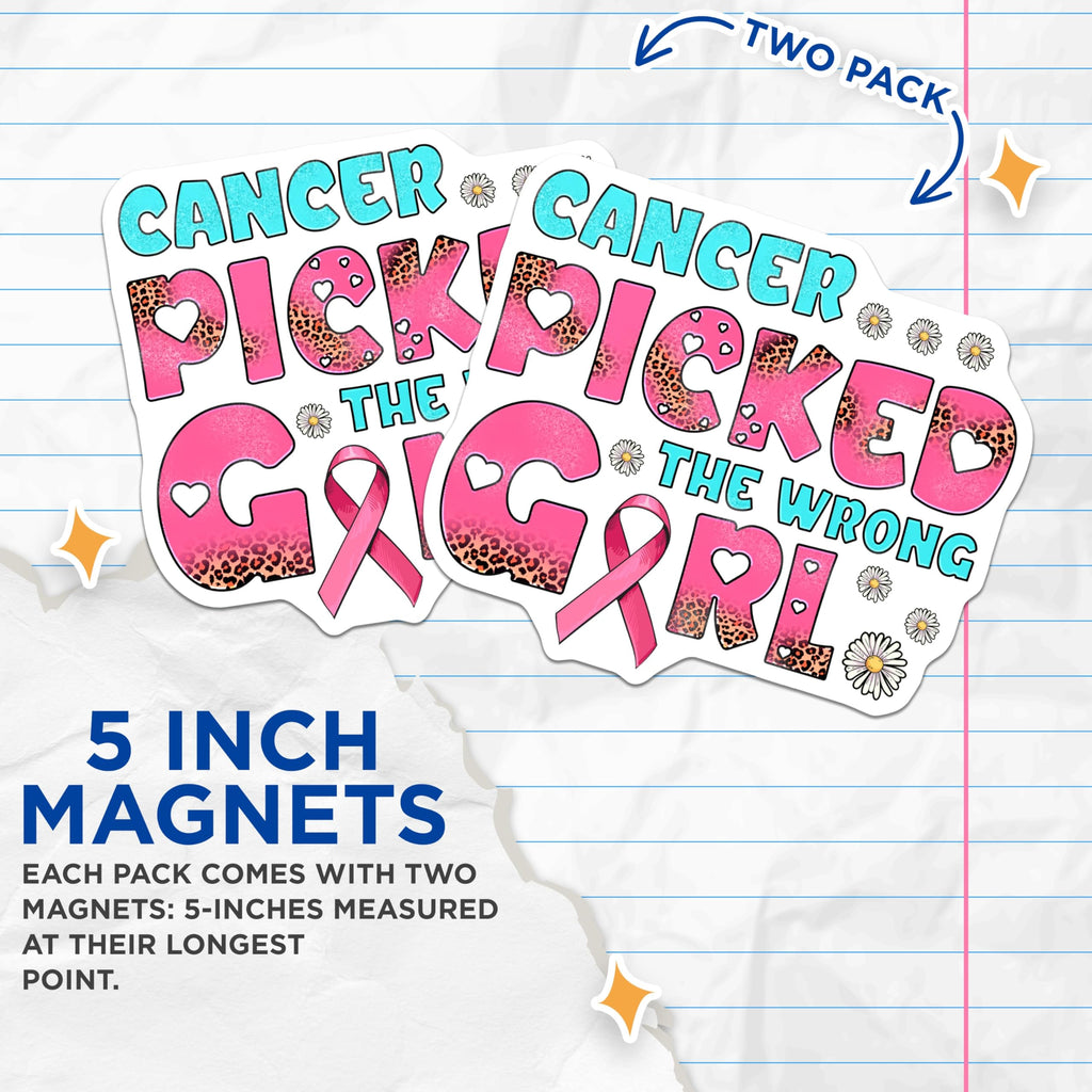 (2 Pack) Cancer Picked The Wrong Girl Magnets - Cancer Awareness - Inspirational Message - 5" On Longest Side - Premium Magnet - for Cars, Refrigerators, Toolboxes, Lockers - Made in USA - MAG16837