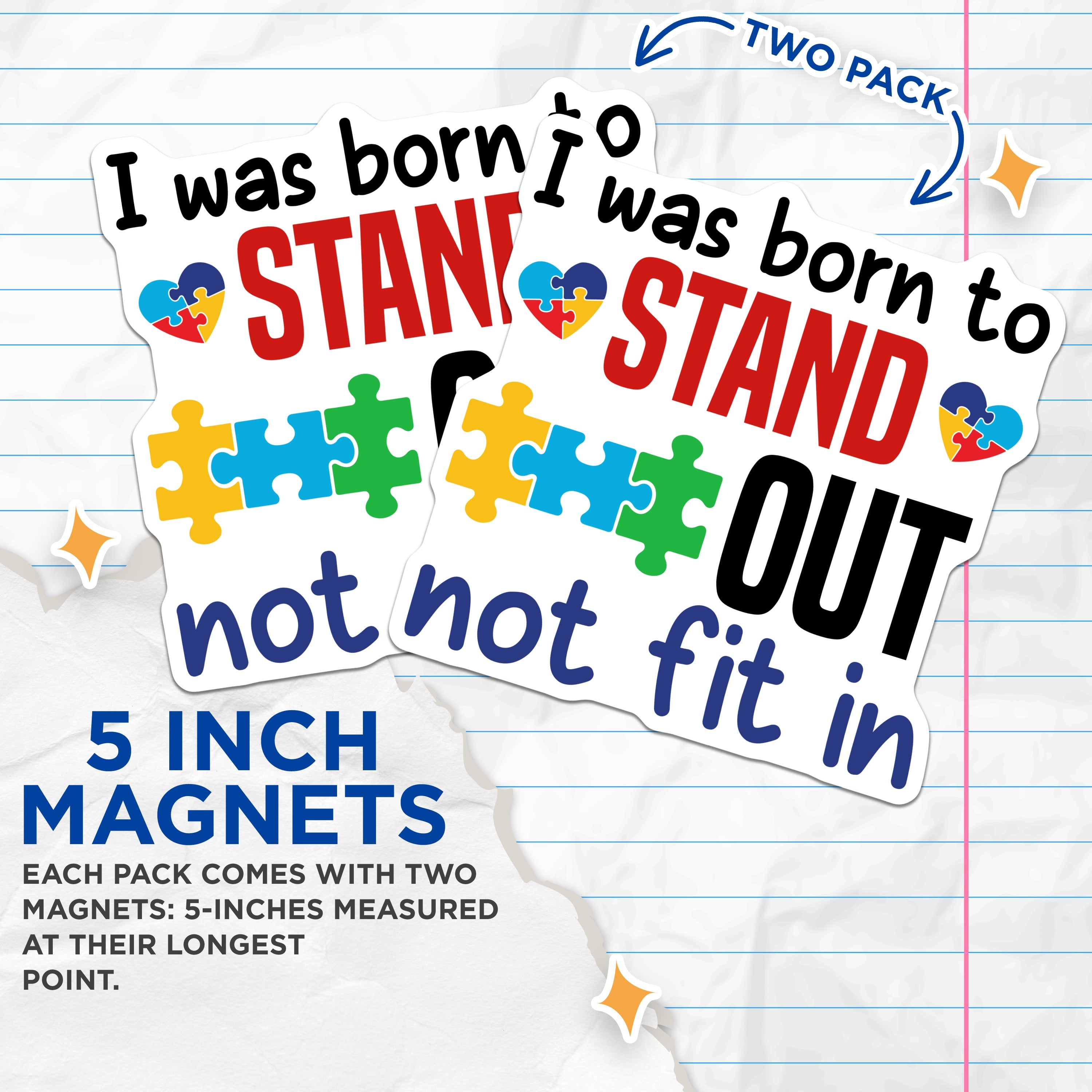 (2 Pack) Autism Awareness Magnets - Neurodiversity Acceptance - Stand Out Quote - Puzzle Heart Design - 5 Inches On Longest Side - Thick Durable Magnet - Made in USA - MAG38619