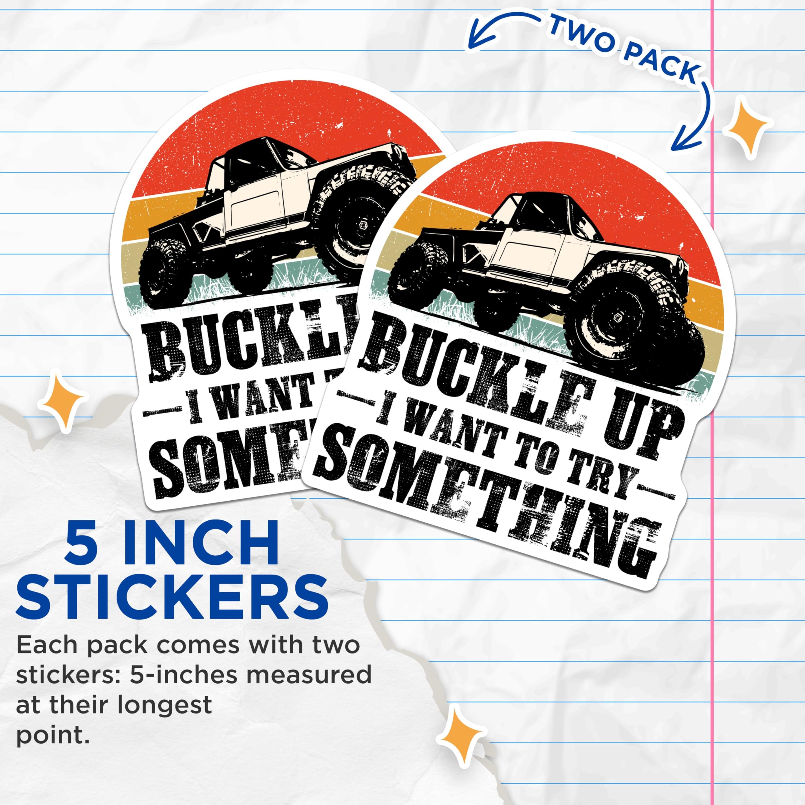 (2 Pack) Buckle Up Stickers - I Want to Try Something - Off-Road Vehicle - Adventure Enthusiast - 5" On Longest Side - Sticks to Smooth Flat Surfaces - Made in USA - BMCS3952