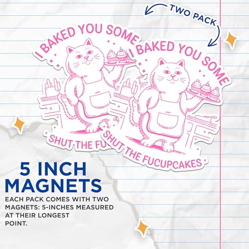(2 Pack) I Baked You Some Shut The Cupcakes Magnets - Cute Cat Kitchen Magnets - Funny Cat Baking Magnets- 5" On Longest Side - for Fridges, Toolboxes, Cars - Made in USA - MAG3025