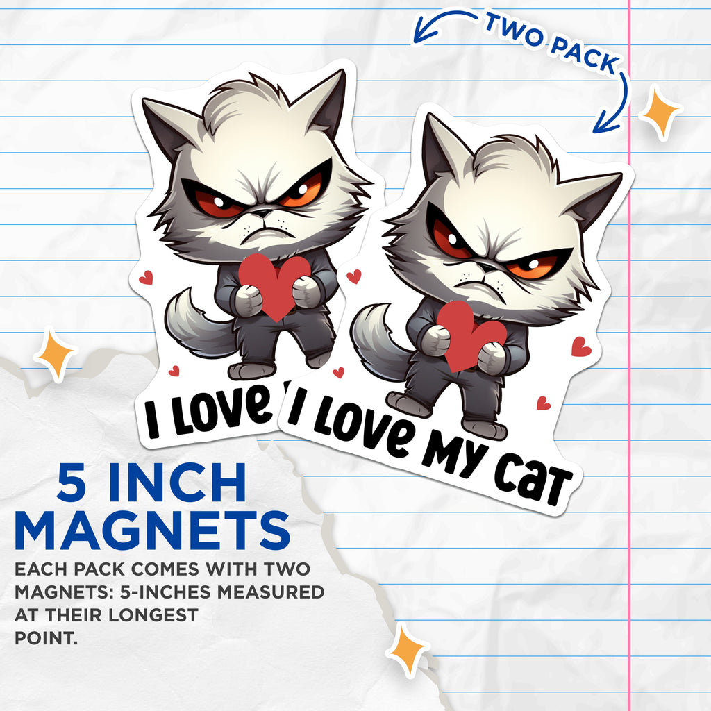 (2 Pack) Funny Cat Magnets I Love My Cat - Grumpy Feline Lover Pet Owner - Unique Fridge Locker Decor - 5 Inches On Longest Side - Thick Durable Magnet - Made in USA - MAG37151