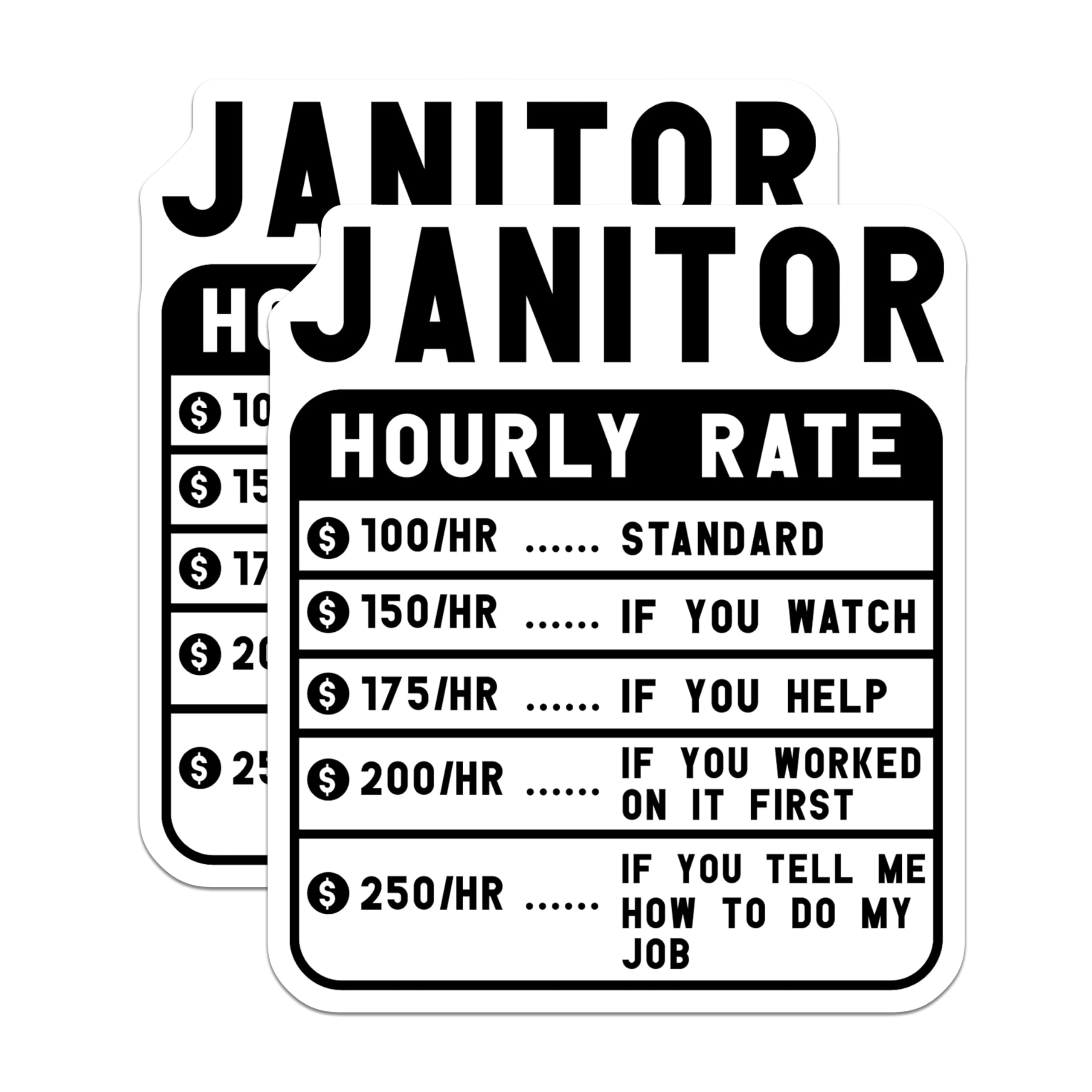 (2 Pack) Janitor Hourly Rate Stickers - Funny Work Stickers - Humor Office Stickers - 5" On Longest Side - Sticks to Smooth Flat Surfaces - Made in USA - BMCS4987
