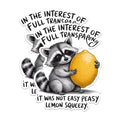 (2 Pack) Cute Raccoon Stickers - Funny Animal Quotes Stickers - Full Transparency Lemon Squeezy Stickers - 5" On Longest Side - Sticks to Any Smooth Flat Surface - Made in USA - BMCS3013