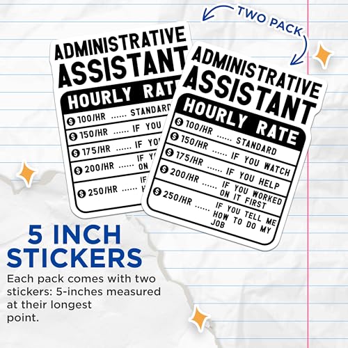 (2 Pack) Administrative Assistant Hourly Rate Stickers - Funny Office Stickers - Workplace Humor Stickers - 5" On Longest Side - Sticks to Smooth Flat Surfaces - Made in USA - BMCS4896