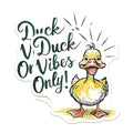 (2 Pack) Duck Vibes Only Magnets Magnets - Funny Duck Fridge Magnet - Positive Quotes - 5" On Longest Side - Made in USA - Sticks to Refrigerators & Metal Surfaces - MAG8480