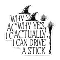 (2 Pack) Funny Witch Stickers - Halloween Quote Decals - Witch Hat Broomstick Vinyl Stickers - 5" On Longest Side - Sticks to Smooth Flat Surfaces - Made in USA - BMCS6102