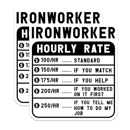 (2 Pack) Ironworker Hourly Rate Stickers - Funny Ironworker Stickers - Construction Worker Humor Stickers - 5" On Longest Side - Sticks to Smooth Flat Surfaces - Made in USA - BMCS4985