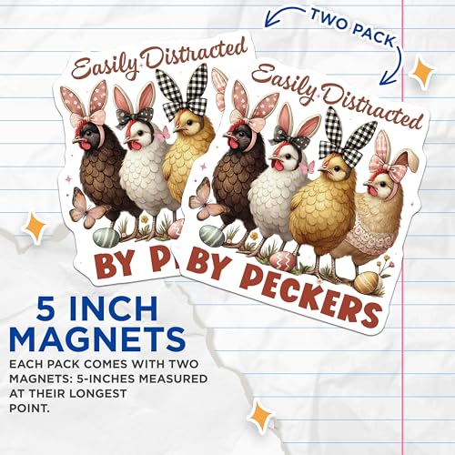 (2 Pack) Easily Distracted by Peckers Magnets - Funny Chicken Magnets - Cute Chicks Decor Magnet for Fridge Locker - 5" On Longest Side - for Cars, Fridges, Toolboxes - Made in USA - MAG7099