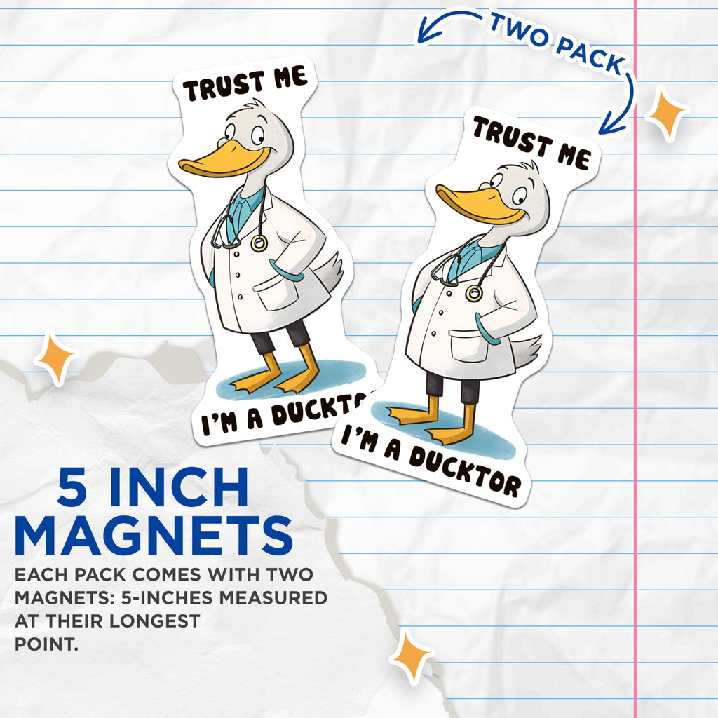 (2 Pack) Trust Me I'm a Ducktor Magnets - Funny Duck Magnets - Humorous Animal Fridge Magnets - 5" On Longest Side - for Cars, Refrigerators, Toolboxes, Lockers - Made in USA BMCS3317