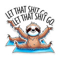 (2 Pack) Funny Sloth Magnets - Let That Shit Go Magnets - Cute Sloth Yoga Pose Magnets- 5" On Longest Side - for Fridges, Toolboxes, Cars - Made in USA - MAG2732