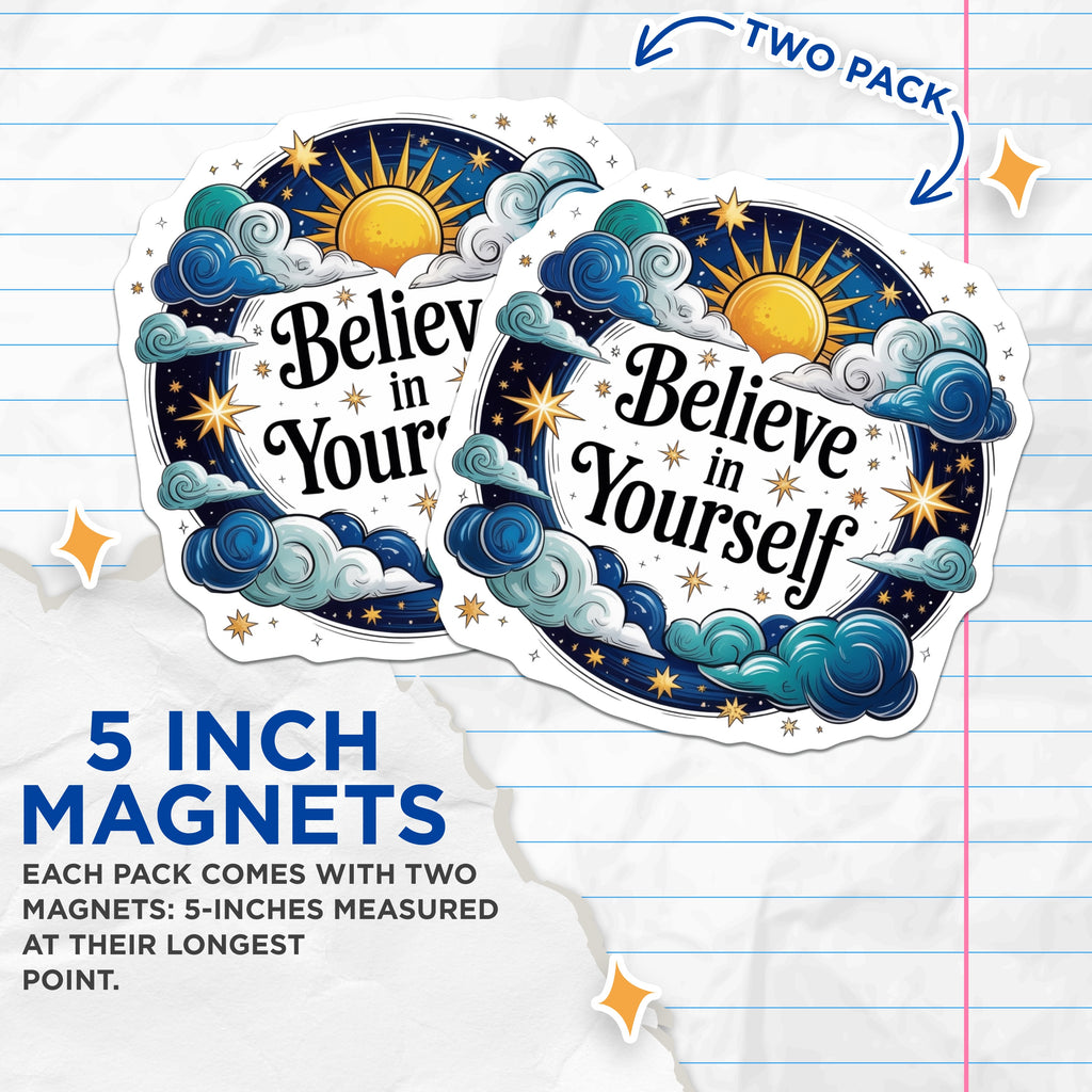 (2 Pack) Believe in Yourself Magnets - Inspirational Affirmation - Celestial Sky Decor - Positive Message - 5 Inches On Longest Side - Thick Durable Magnet - Made in USA - MAG38387