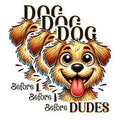(3 Pack) Dog Before Dudes Decals - Funny Dog Lover - Laptop Decal - 3 Inches On Longest Side - Easy Peel & Apply - Made in USA - 3MCS1612