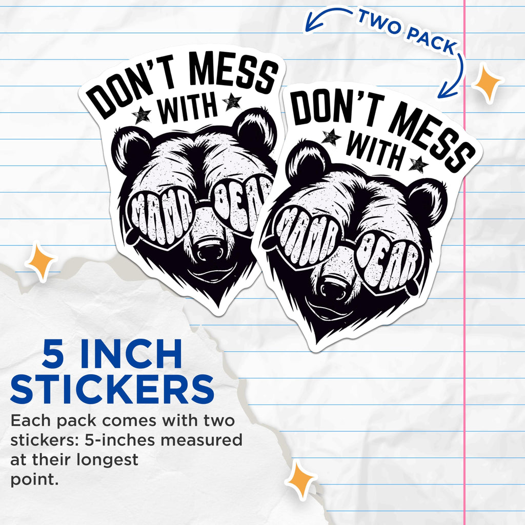 (2 Pack) Mama Bear Stickers - Dont Mess with Stickers - Cute Bear Stickers - 5" On Longest Side - Sticks to Any Smooth Flat Surface - Made in USA - BMCS3444